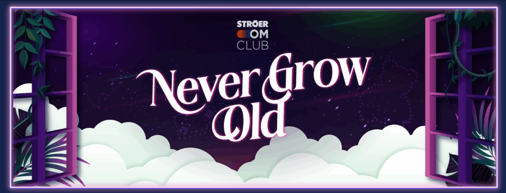 STRÖER OMClub 2025: NEVER GROW OLD